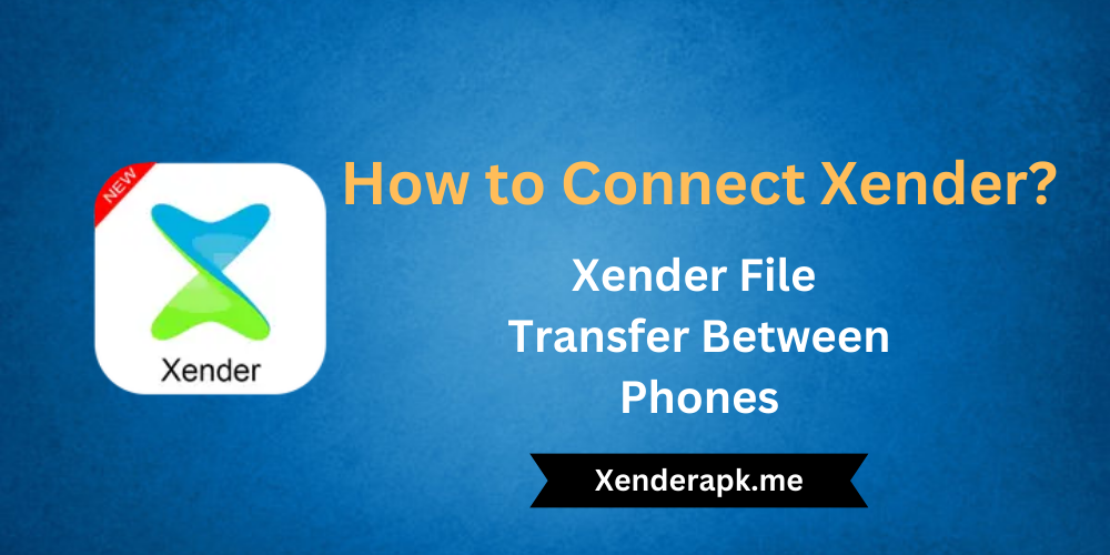How to Connect Xender?