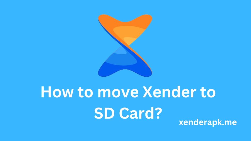 How to move Xender to SD Card?